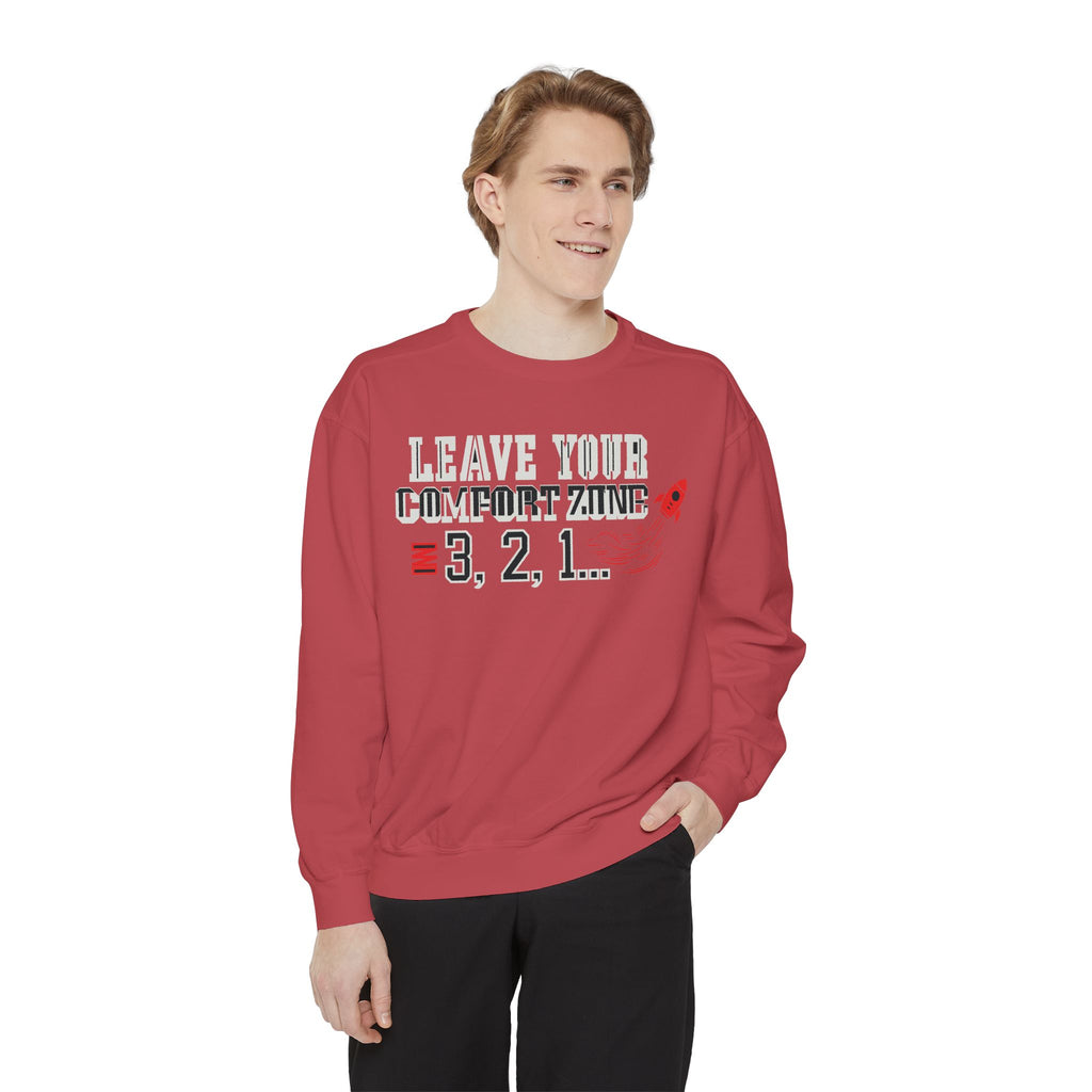 Leave Your Comfort Zone Sweatshirt "3, 2, 1" Motivational Crewneck