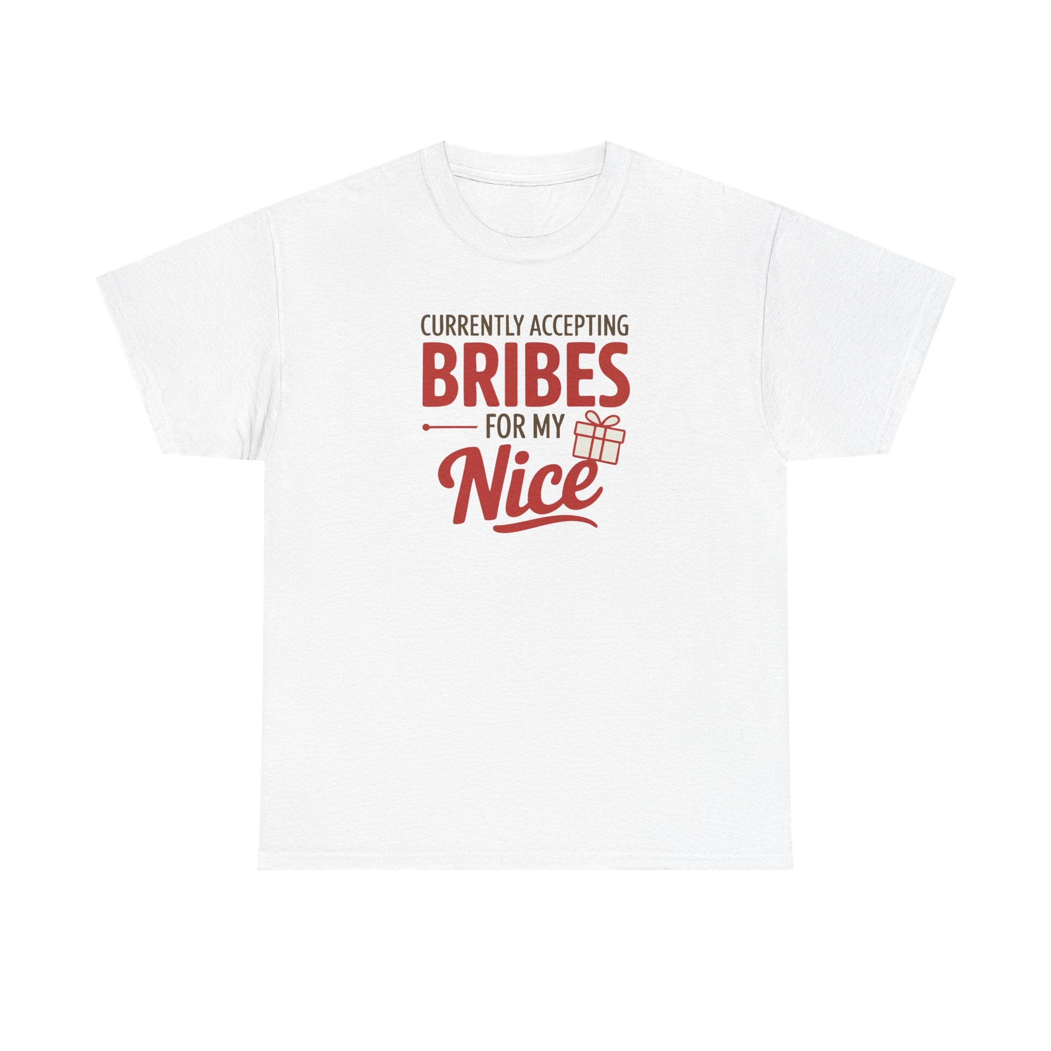 T-Shirt "Currently Accepting Bribes for My Nice" Funny Christmas Shirt