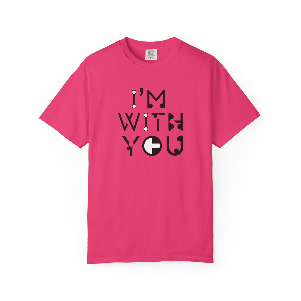 I’m With You Graphic T‑Shirt Bold Typography Tee
