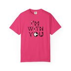 I’m With You Graphic T‑Shirt Bold Typography Tee