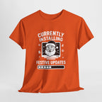 Currently Installing Festive Updates T-Shirt Funny Santa Christmas Holiday Tee