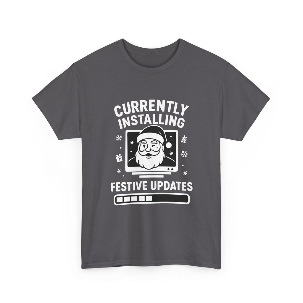 Currently Installing Festive Updates T-Shirt Funny Santa Christmas Holiday Tee