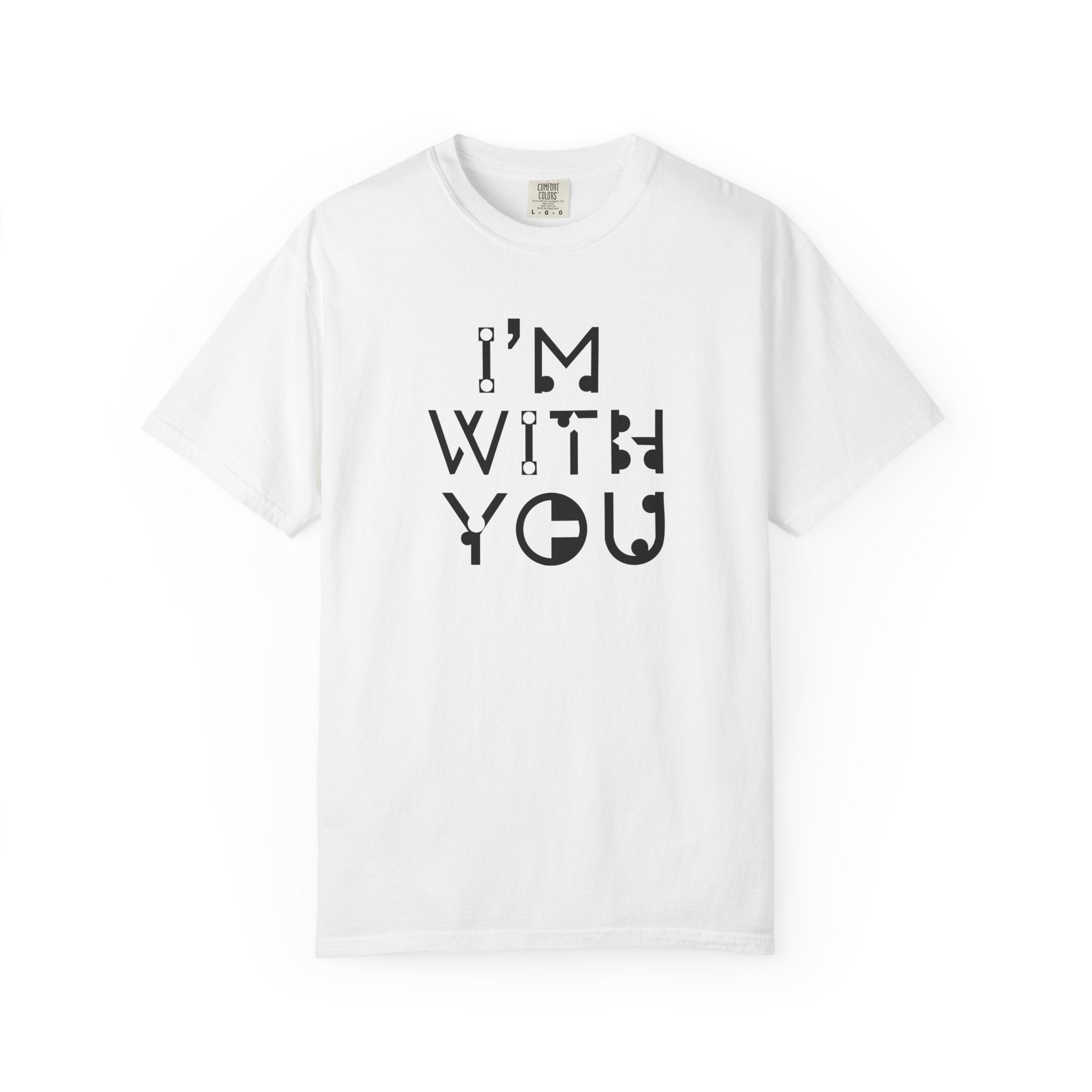 I’m With You Graphic T‑Shirt Bold Typography Tee