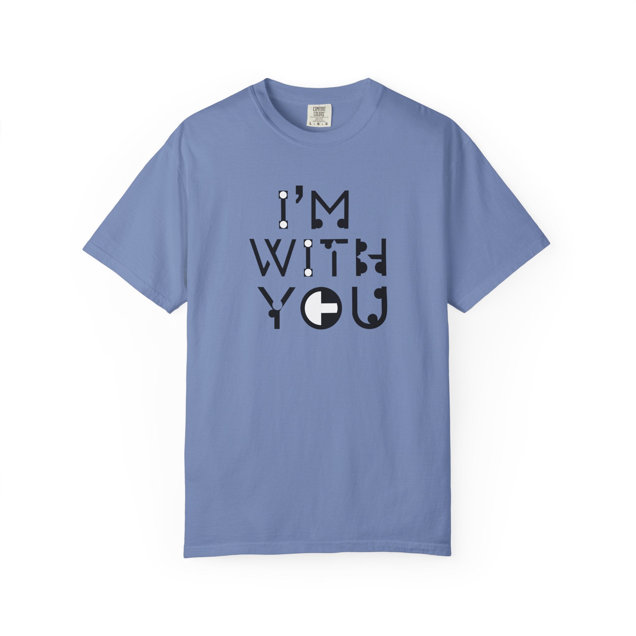 I’m With You Graphic T‑Shirt Bold Typography Tee