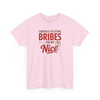 T-Shirt "Currently Accepting Bribes for My Nice" Funny Christmas Shirt
