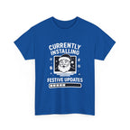 Currently Installing Festive Updates T-Shirt Funny Santa Christmas Holiday Tee