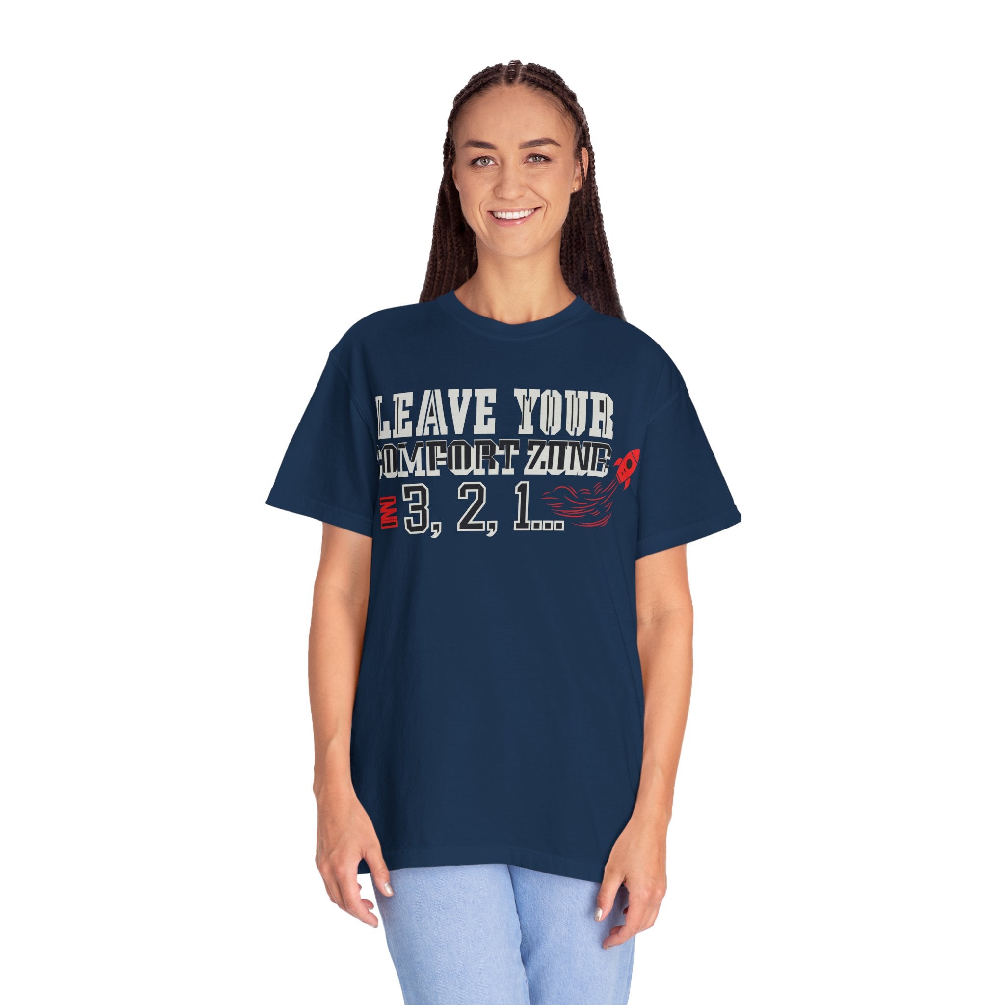 Leave Your Comfort Zone 3,2,1 T-Shirt New Design