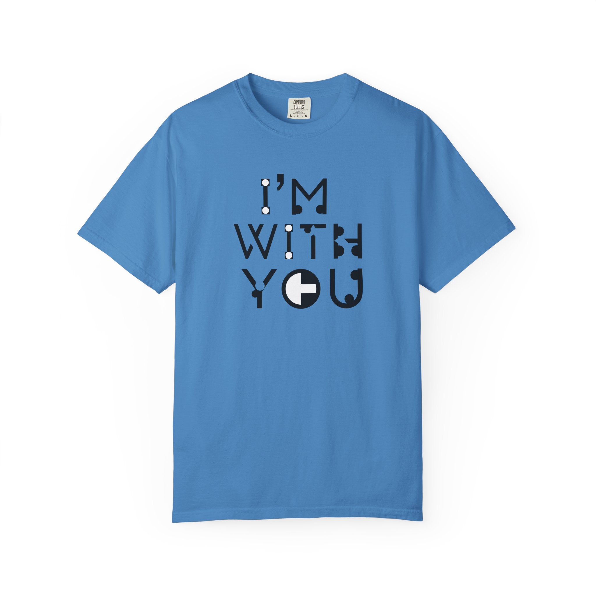 I’m With You Graphic T‑Shirt Bold Typography Tee
