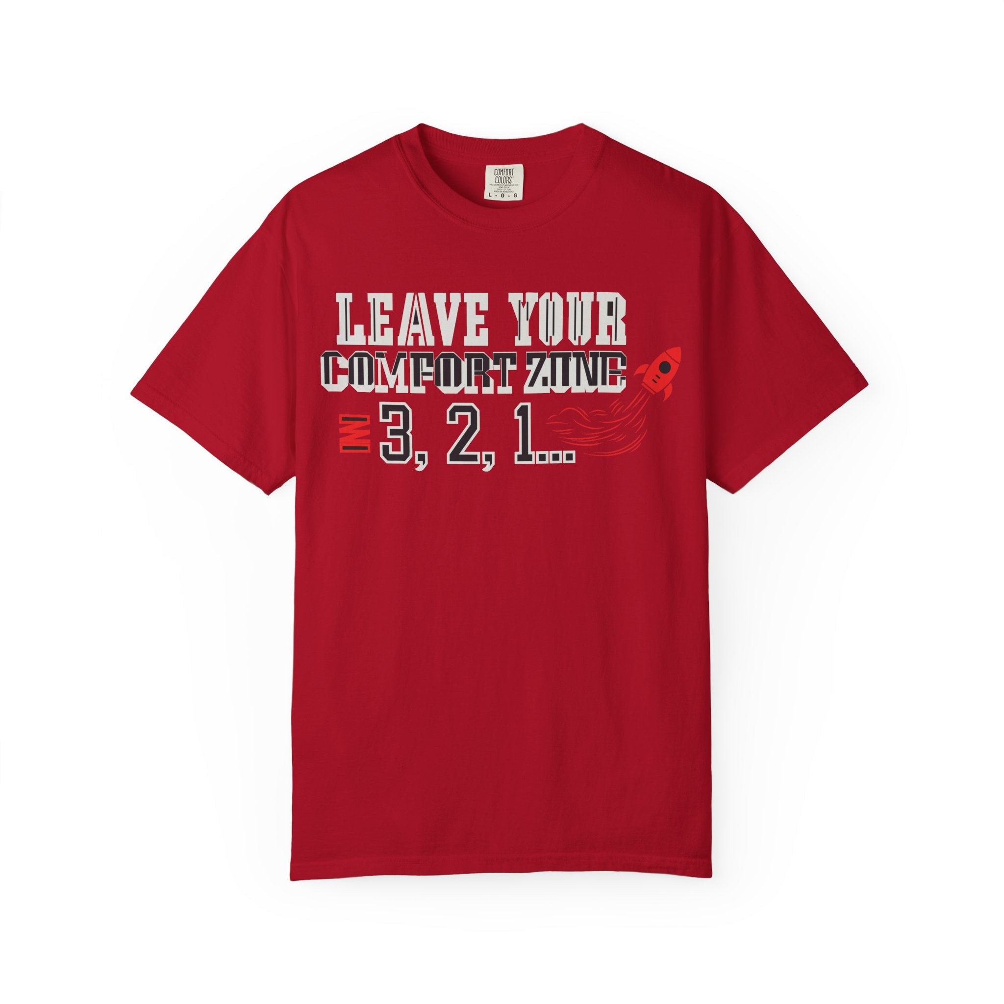 Leave Your Comfort Zone 3,2,1 T-Shirt New Design