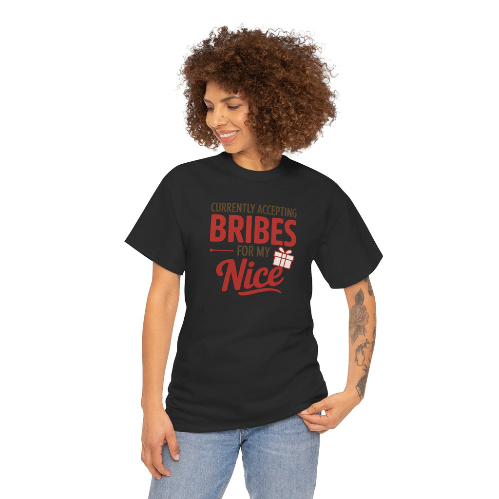 T-Shirt "Currently Accepting Bribes for My Nice" Funny Christmas Shirt