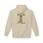 Holiday Hoodie "Currently Installing Festive Updates" Gingerbread Sweatshirt