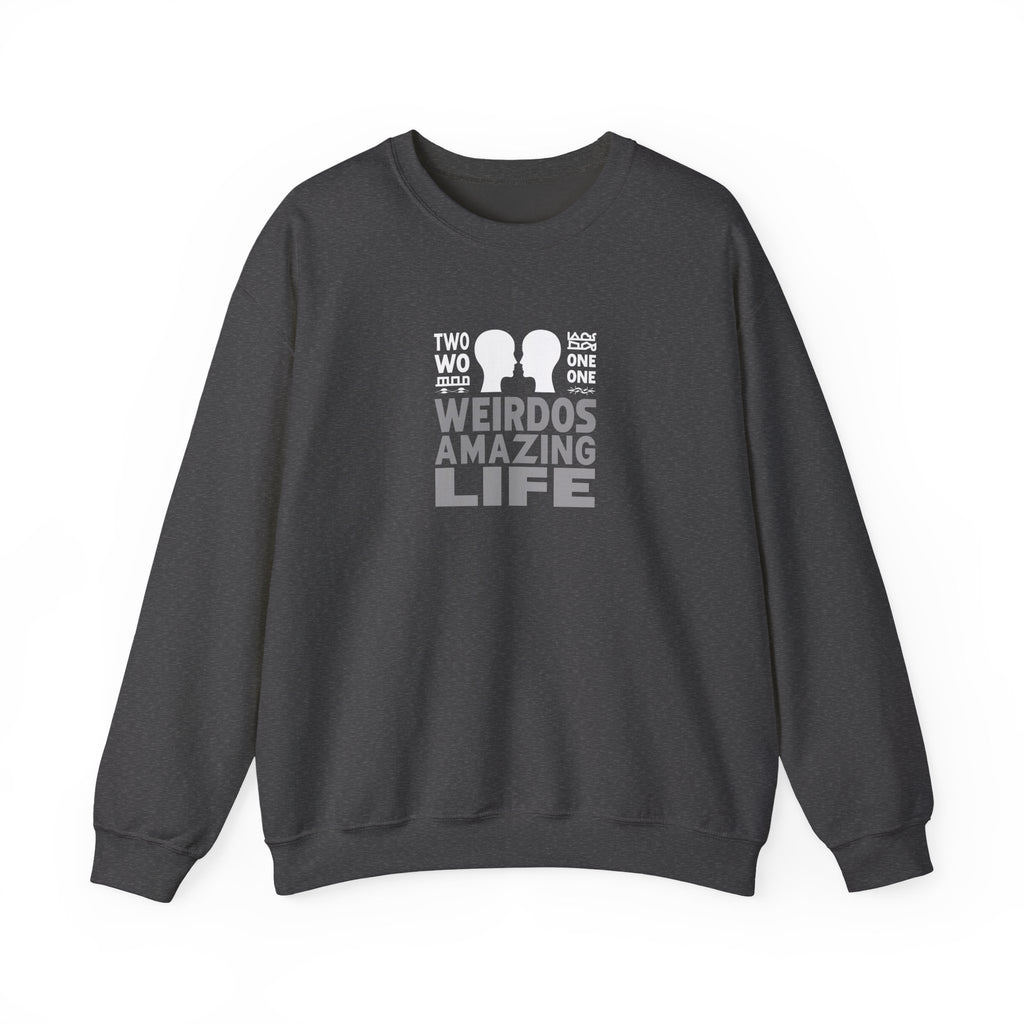 Crewneck Sweatshirt "Two Weirdos One Amazing Life" Couple Graphic