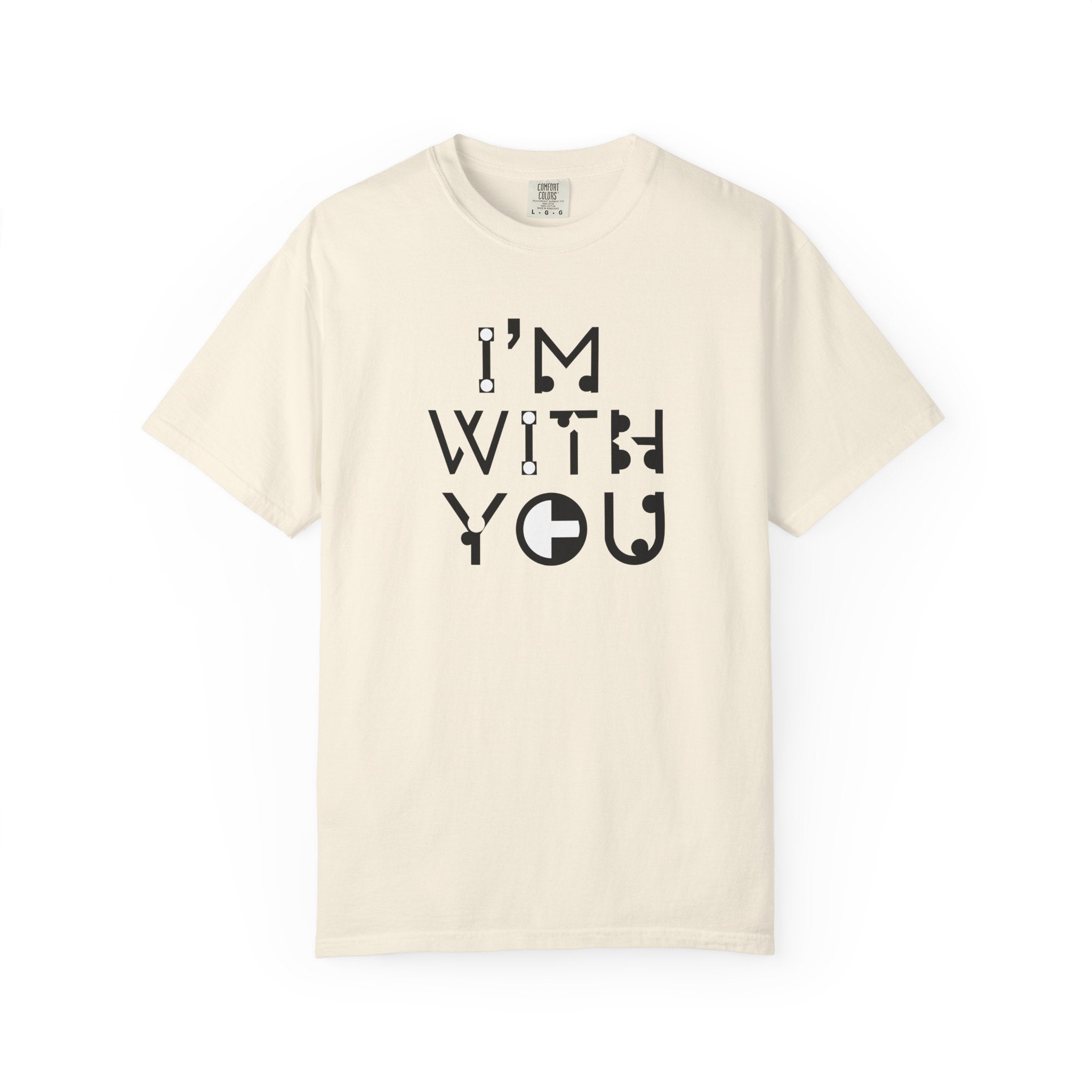 I’m With You Graphic T‑Shirt Bold Typography Tee
