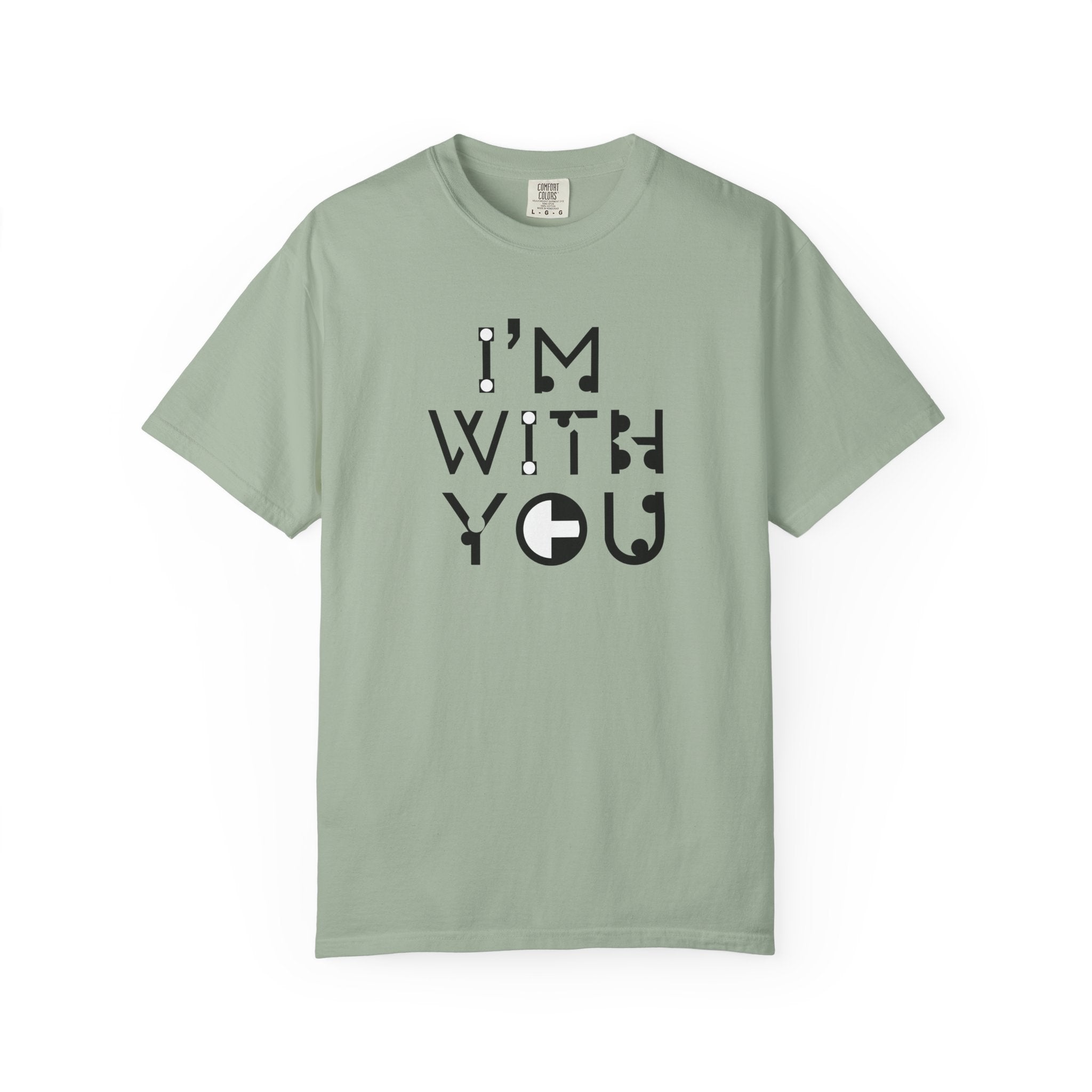 I’m With You Graphic T‑Shirt Bold Typography Tee