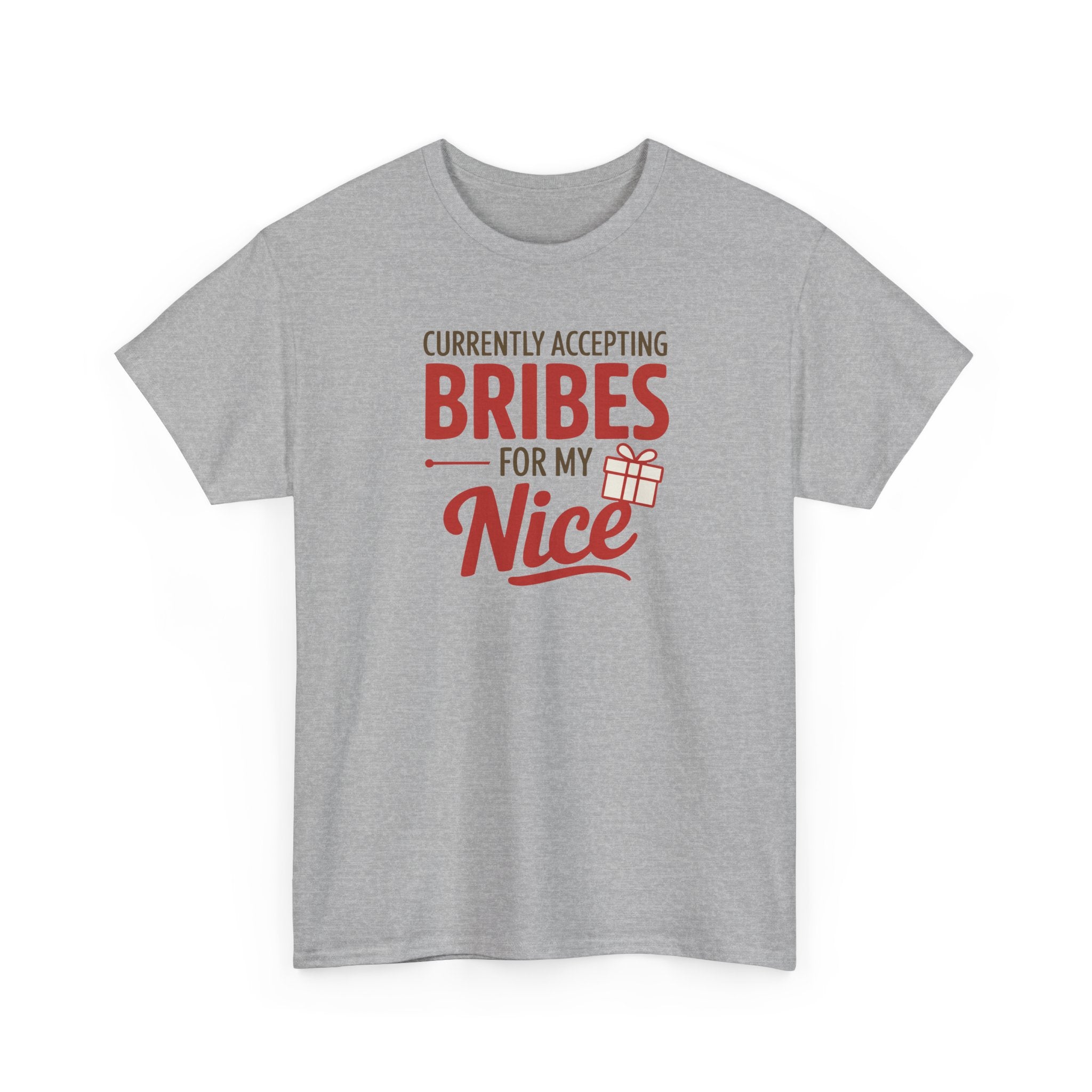 T-Shirt "Currently Accepting Bribes for My Nice" Funny Christmas Shirt