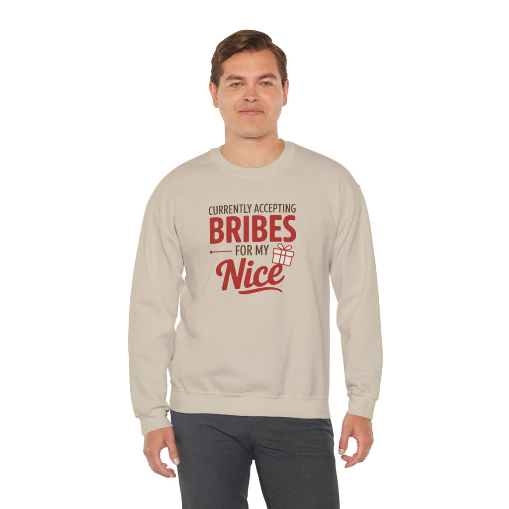 Crewneck Sweatshirt "Currently Accepting Bribes For My Nice" Holiday Gift Sweater