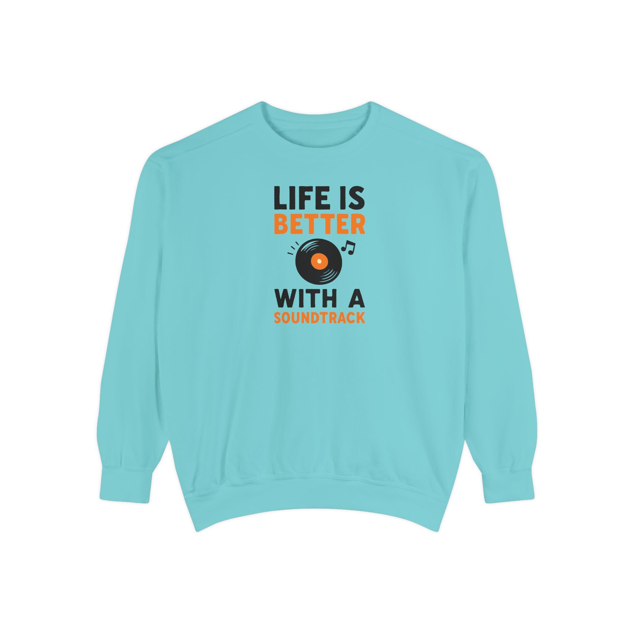 Music Lover Sweatshirt "Life Is Better With a Soundtrack" Crewneck
