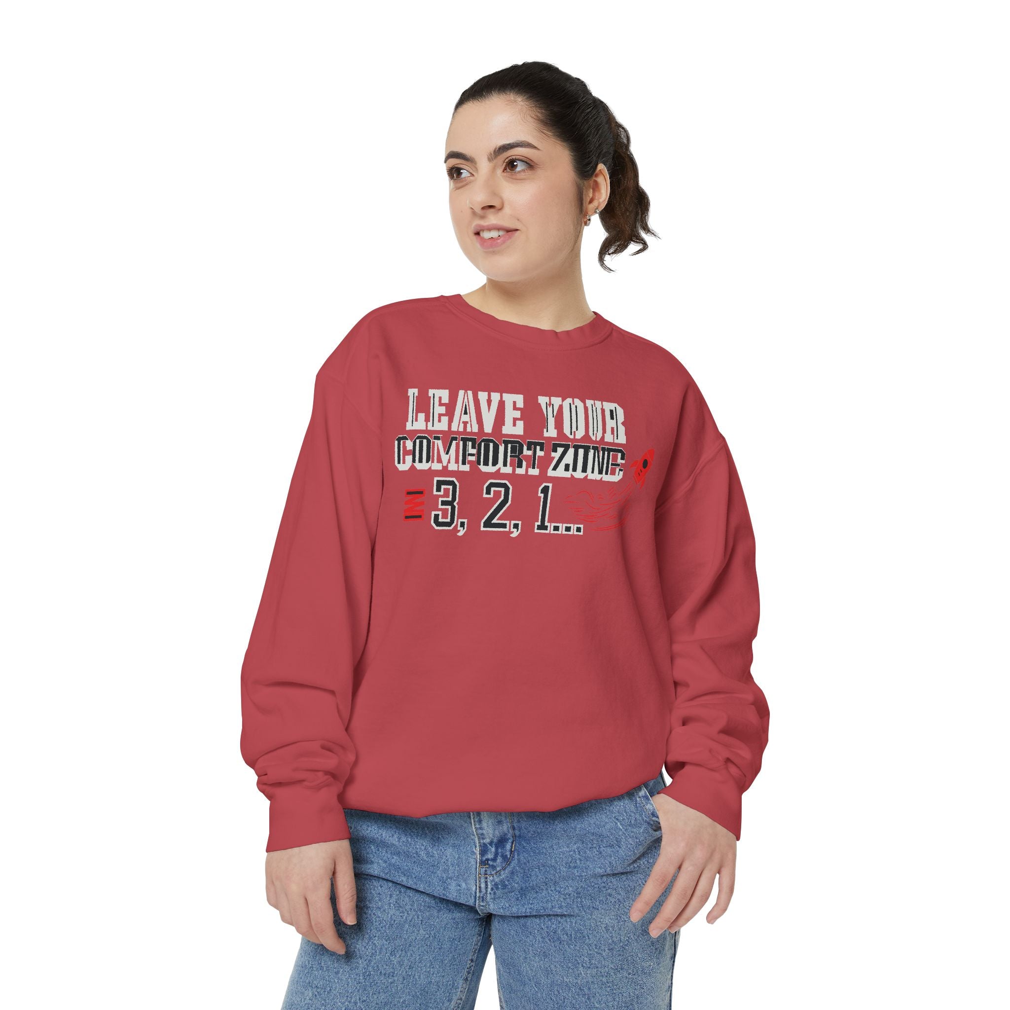 Leave Your Comfort Zone Sweatshirt "3, 2, 1" Motivational Crewneck