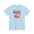 T-Shirt "Currently Accepting Bribes for My Nice" Funny Christmas Shirt