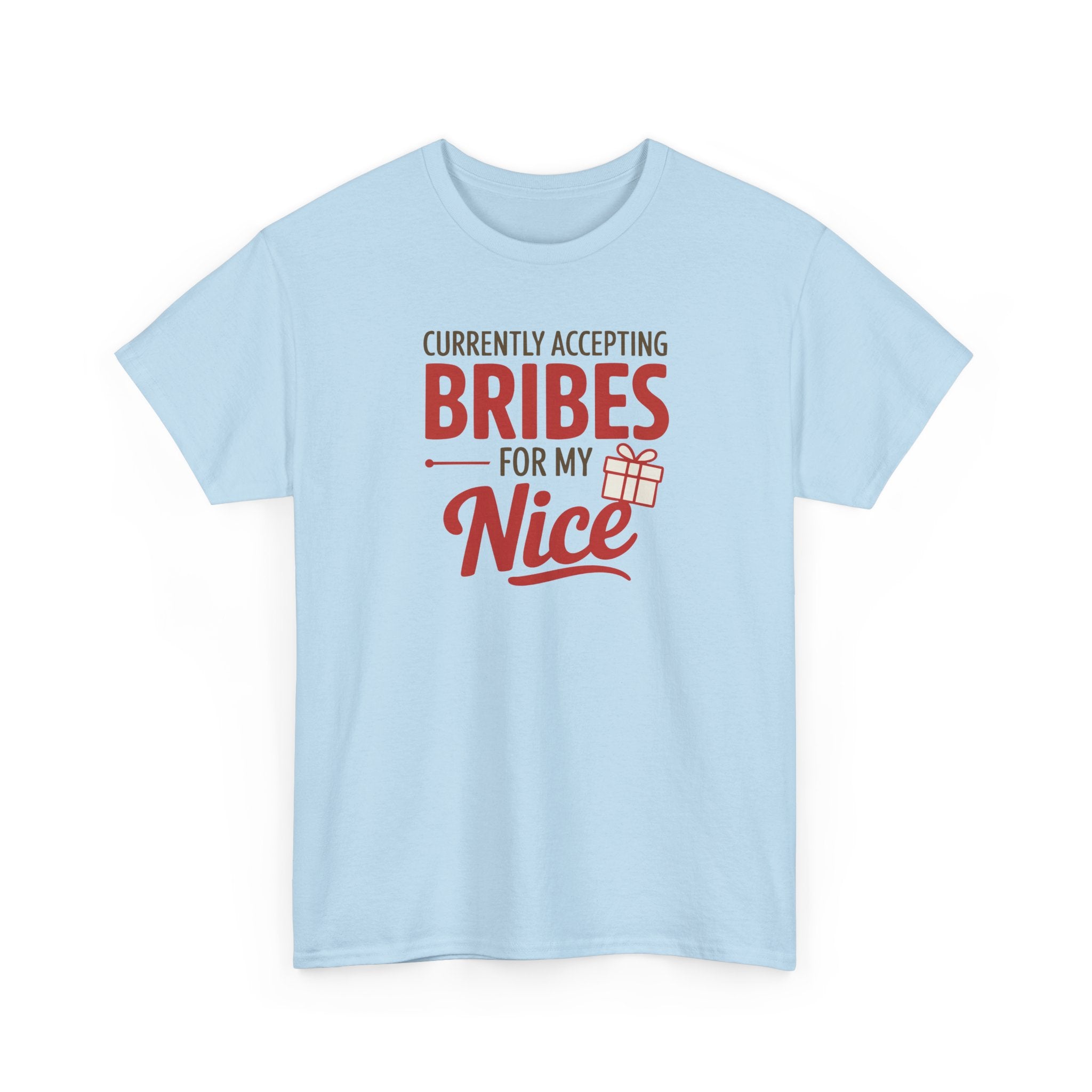 T-Shirt "Currently Accepting Bribes for My Nice" Funny Christmas Shirt