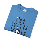 I’m With You Graphic T‑Shirt Bold Typography Tee