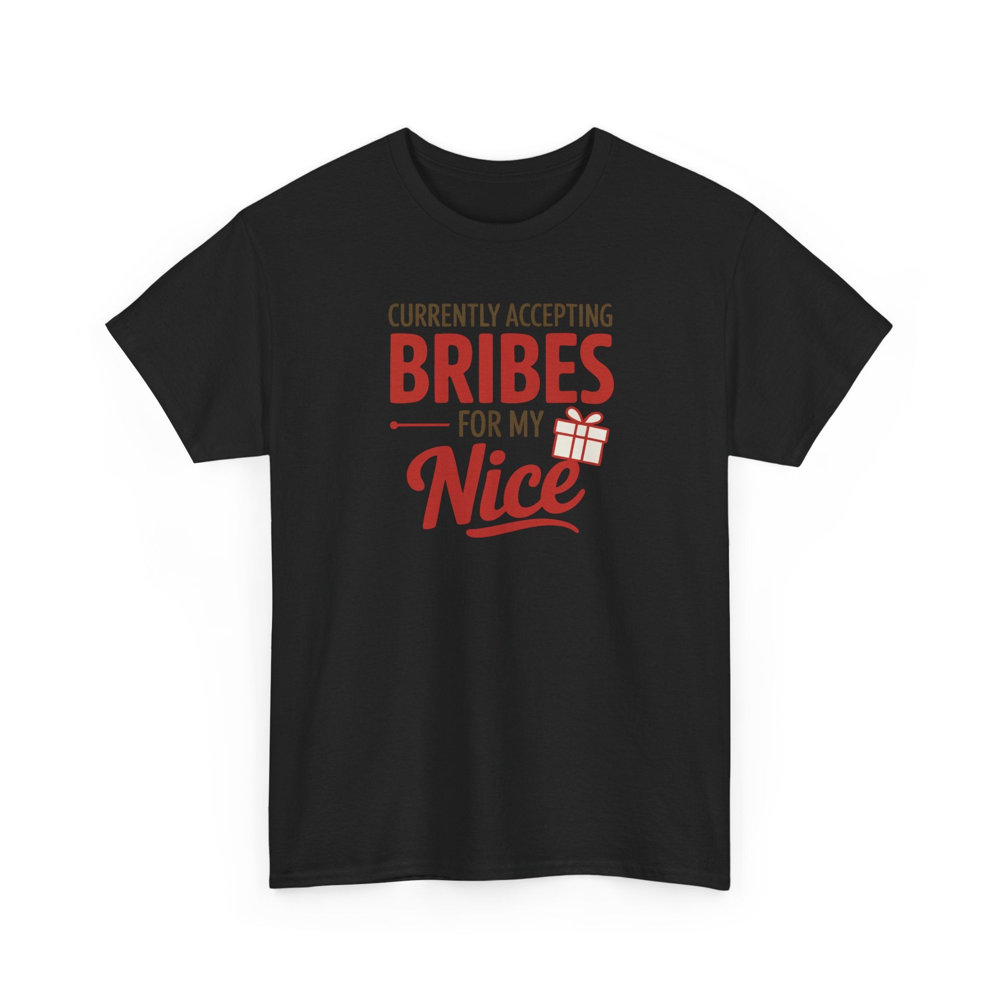 T-Shirt "Currently Accepting Bribes for My Nice" Funny Christmas Shirt
