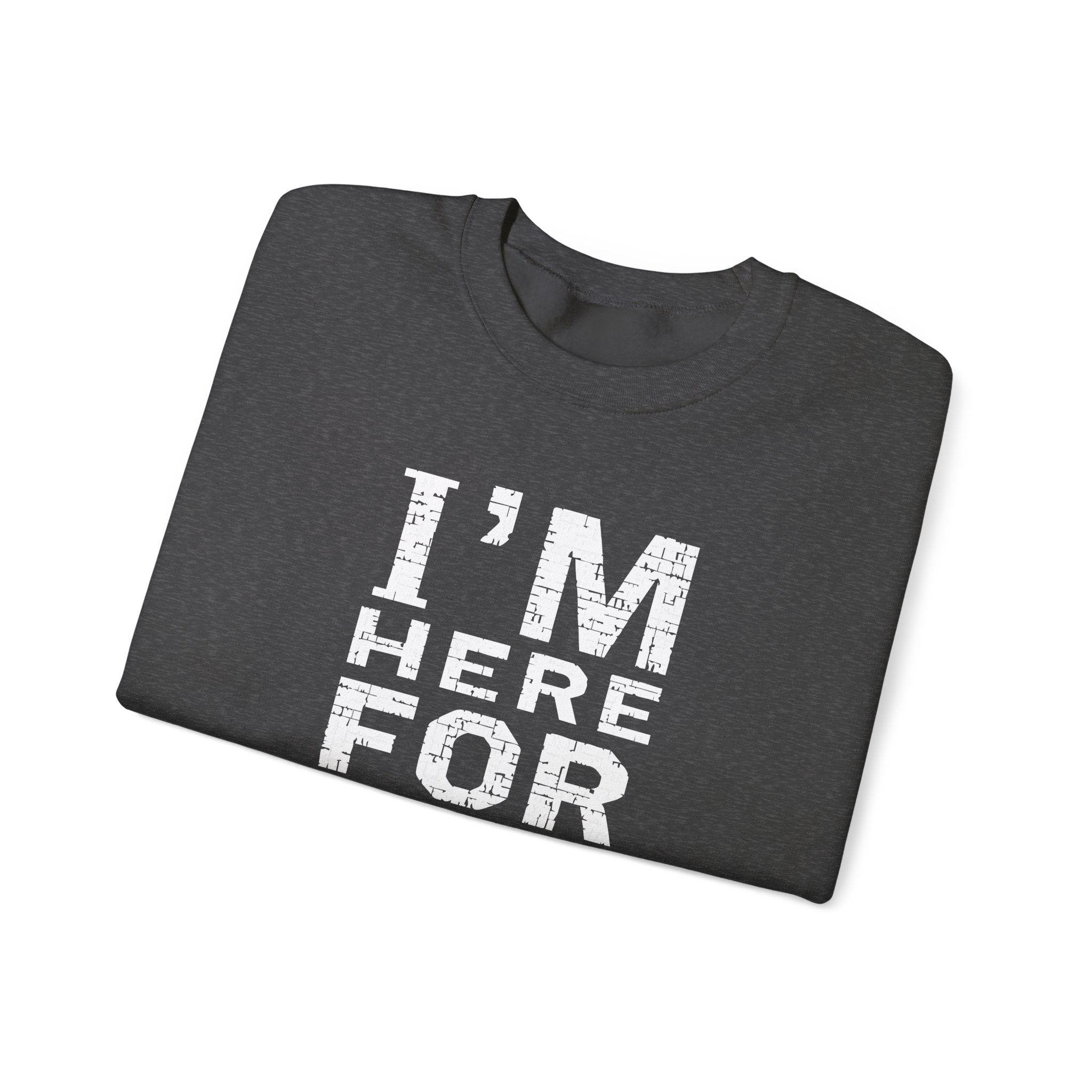 "I'm Here For You" Crewneck Sweatshirt Comforting Support Pullover