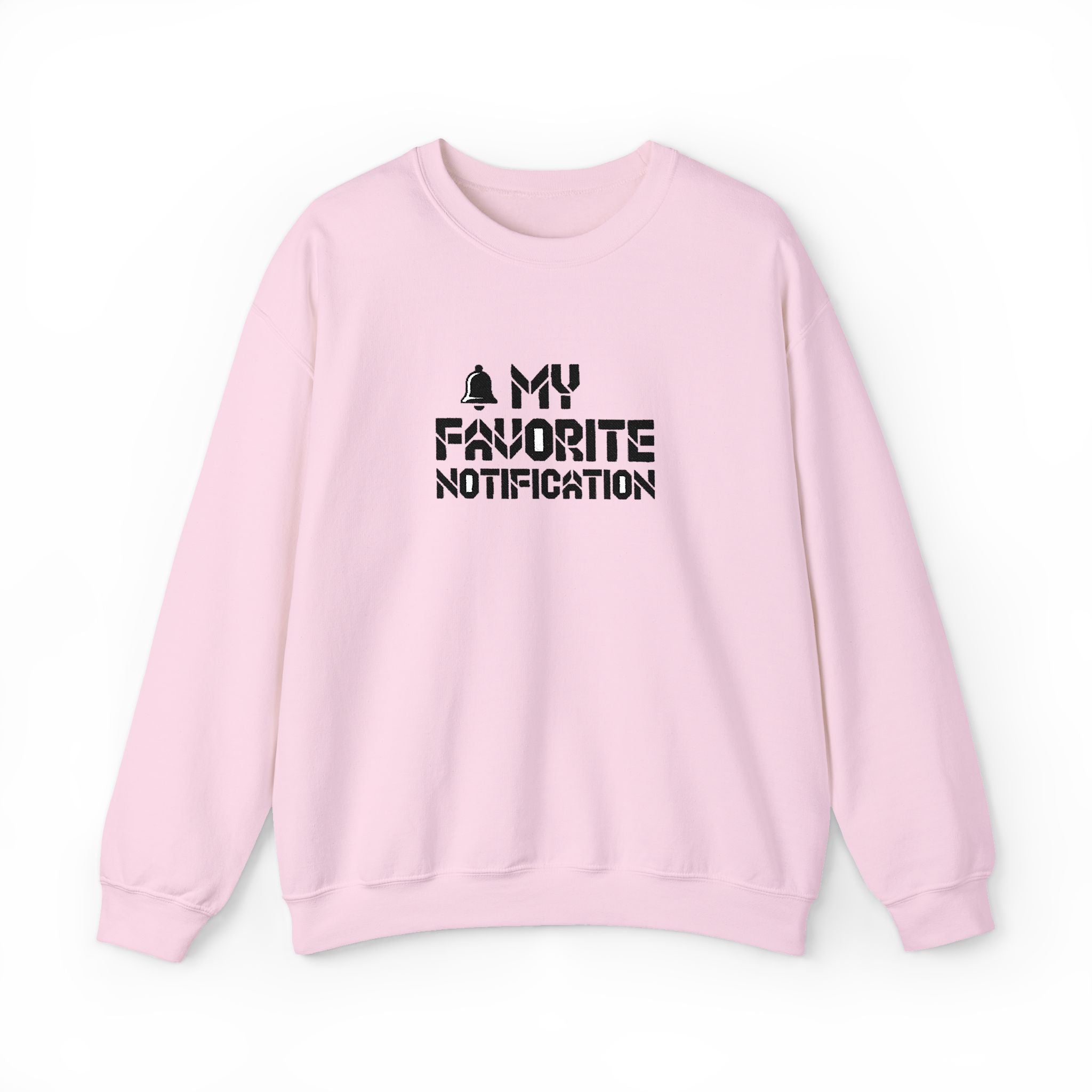 Pink sweatshirt with text 'MY FAVORITE NOTIFICATION' on a white background