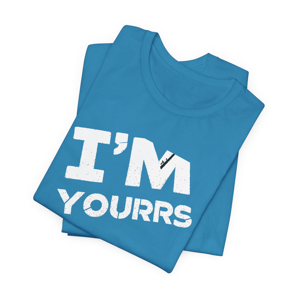 I'M YOURS T-Shirt Bold White Typography Valentine’s Tee