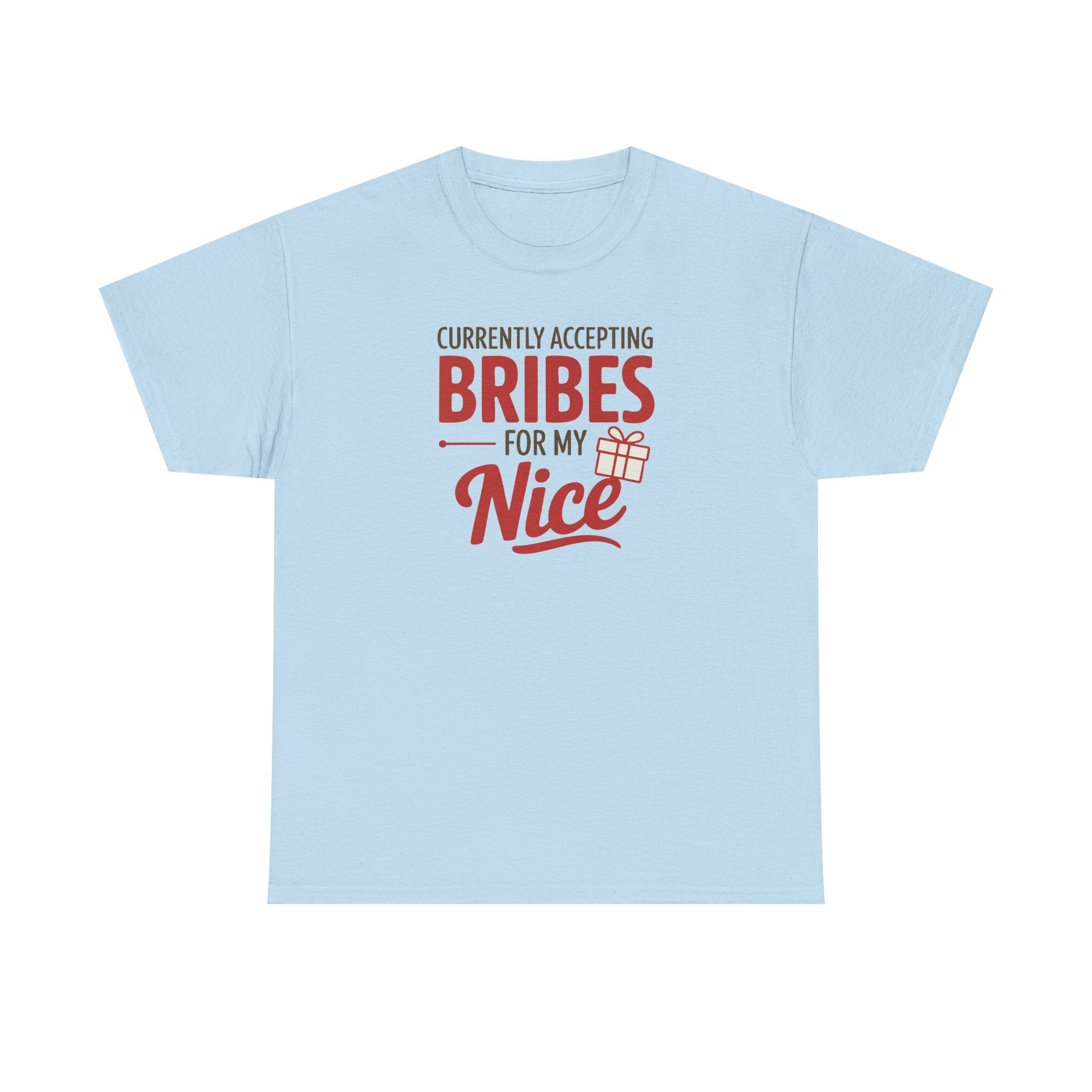 T-Shirt "Currently Accepting Bribes for My Nice" Funny Christmas Shirt