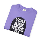 You Are Here In Me T‑Shirt Inspirational Graphic Tee