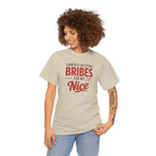 T-Shirt "Currently Accepting Bribes for My Nice" Funny Christmas Shirt