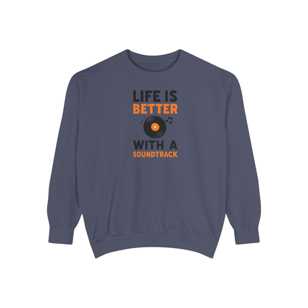 Music Lover Sweatshirt "Life Is Better With a Soundtrack" Crewneck