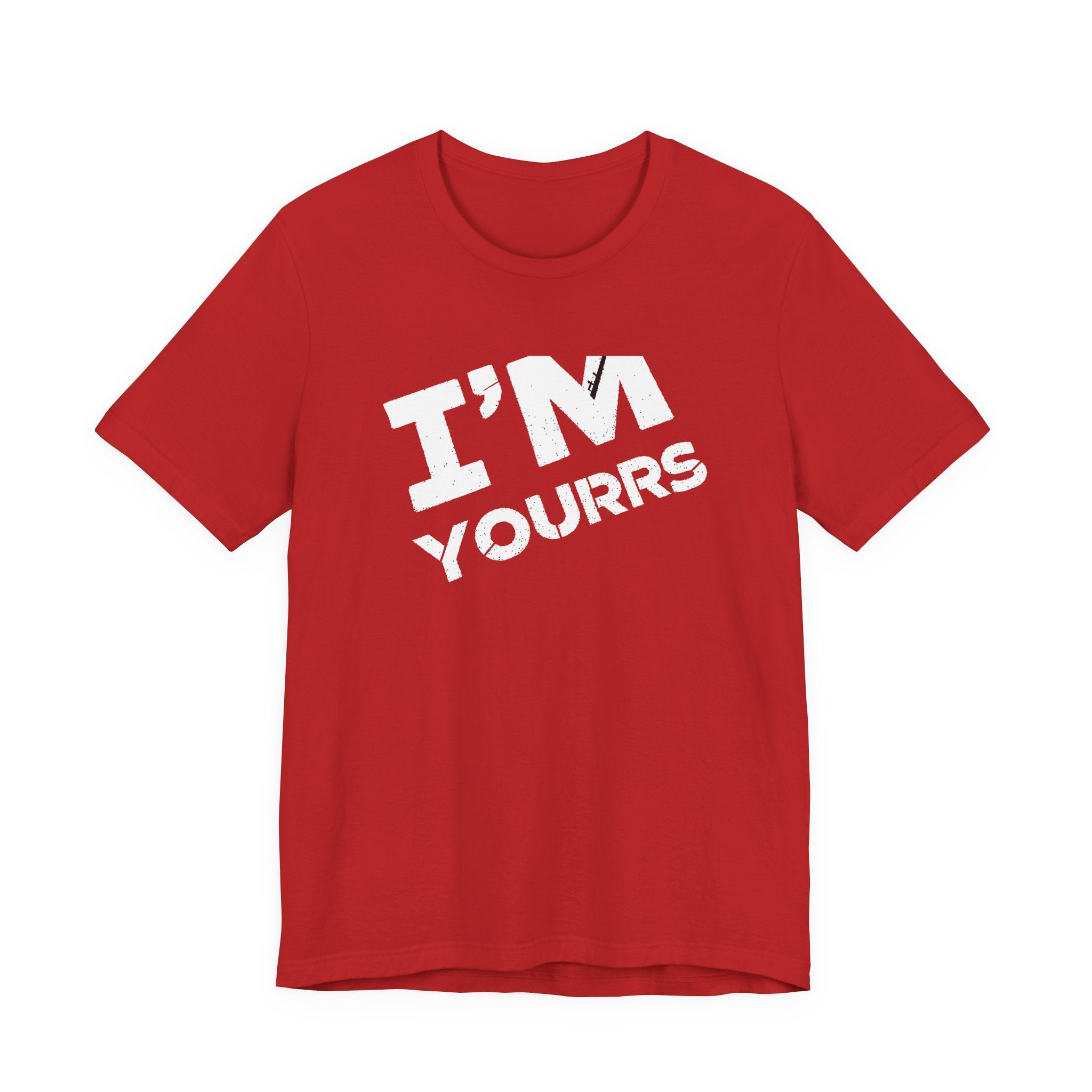 I'M YOURS T-Shirt Bold White Typography Valentine’s Tee