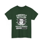 Currently Installing Festive Updates T-Shirt Funny Santa Christmas Holiday Tee