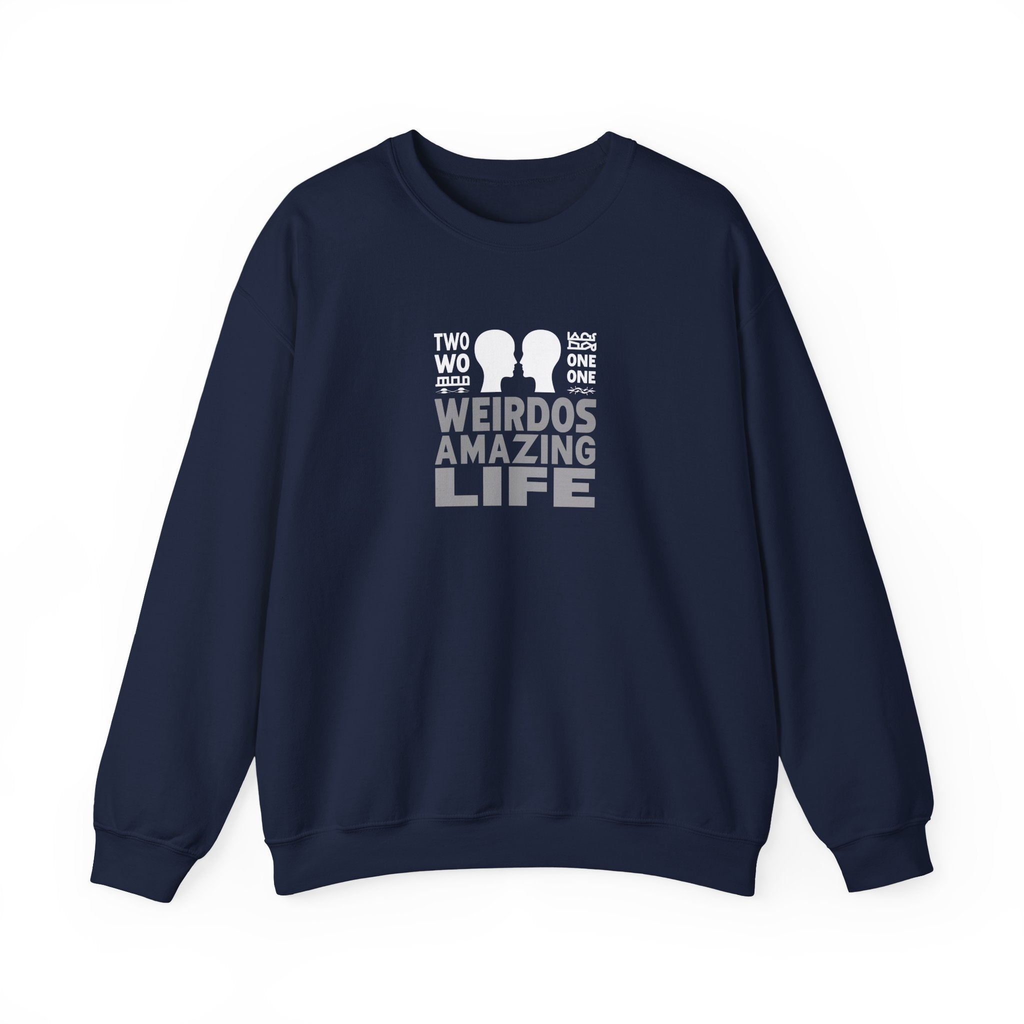 Crewneck Sweatshirt "Two Weirdos One Amazing Life" Couple Graphic