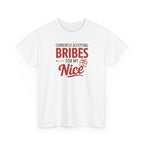 T-Shirt "Currently Accepting Bribes for My Nice" Funny Christmas Shirt