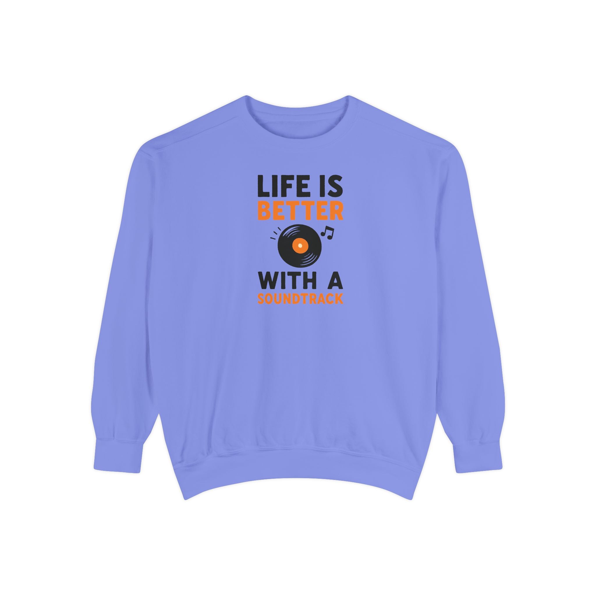 Music Lover Sweatshirt "Life Is Better With a Soundtrack" Crewneck