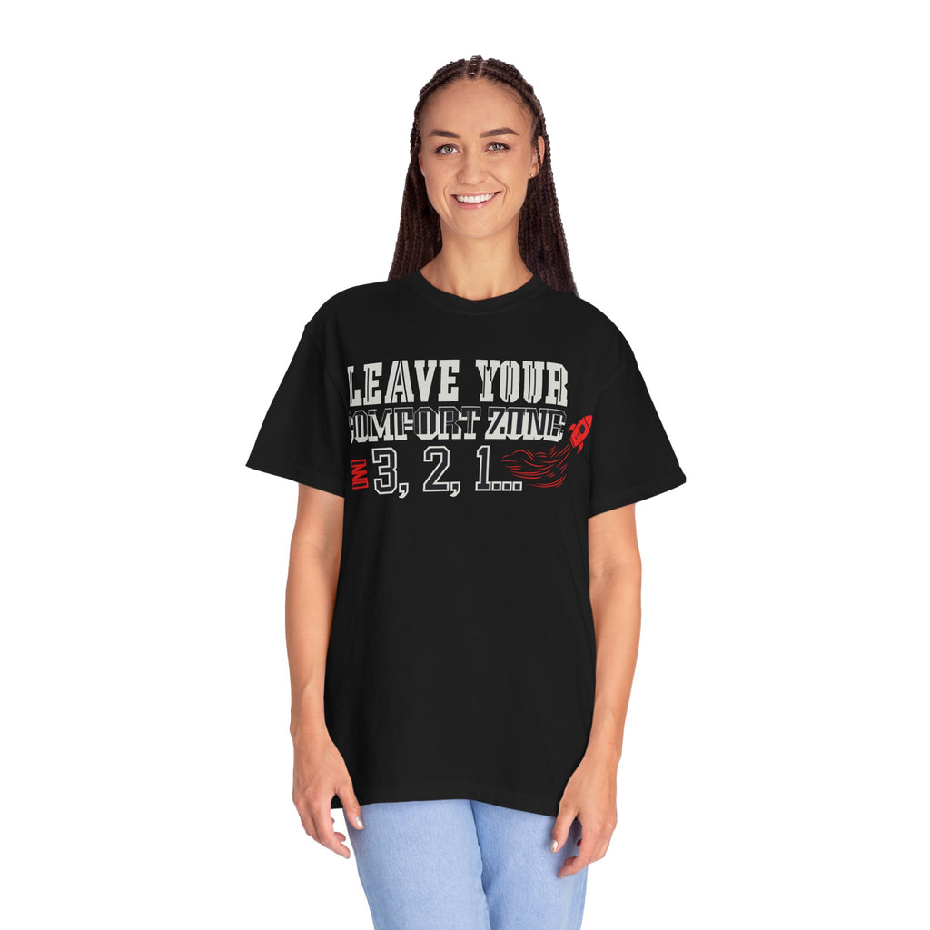 Leave Your Comfort Zone 3,2,1 T-Shirt New Design