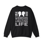 Crewneck Sweatshirt "Two Weirdos One Amazing Life" Couple Graphic