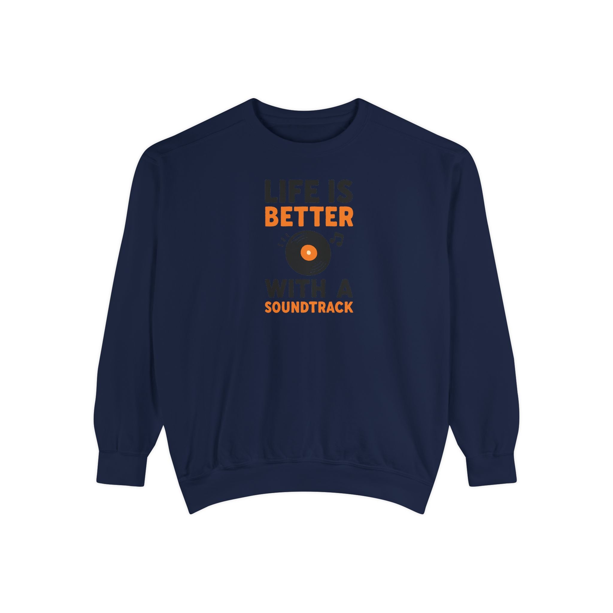 Music Lover Sweatshirt "Life Is Better With a Soundtrack" Crewneck