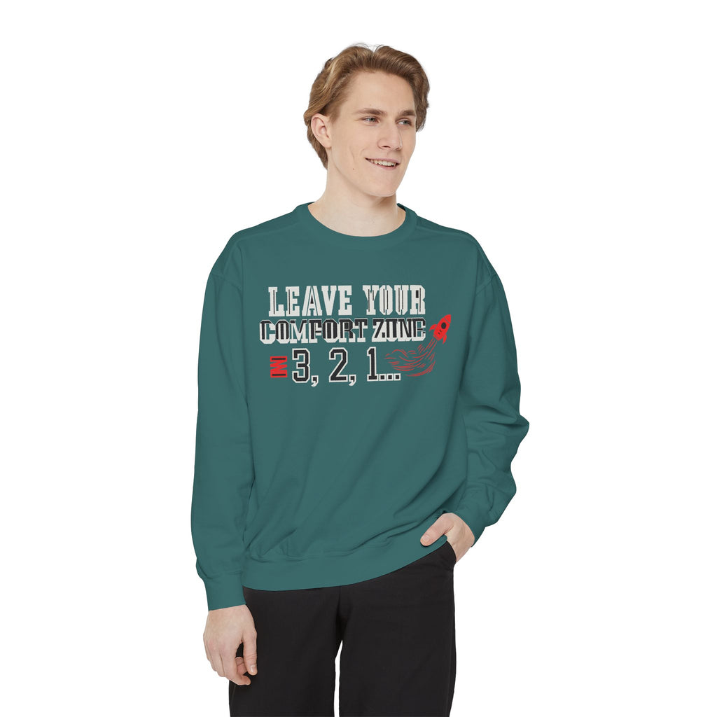 Leave Your Comfort Zone Sweatshirt "3, 2, 1" Motivational Crewneck