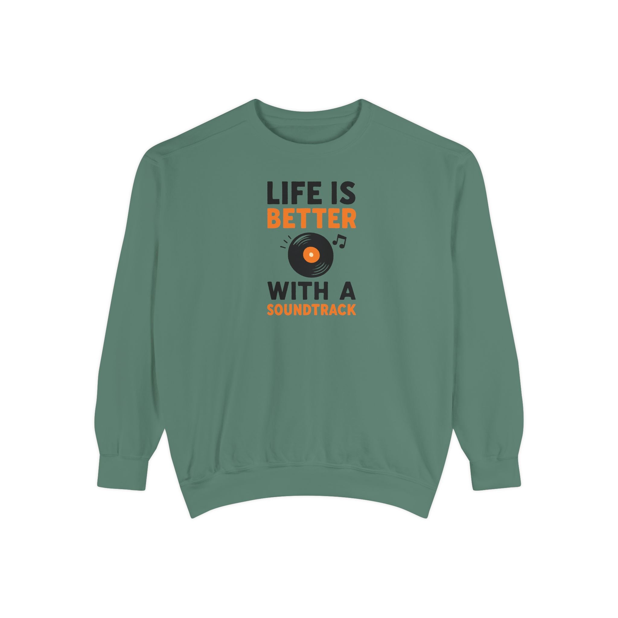 Green sweatshirt with 'Life is better with a soundtrack' text and record design on a white background