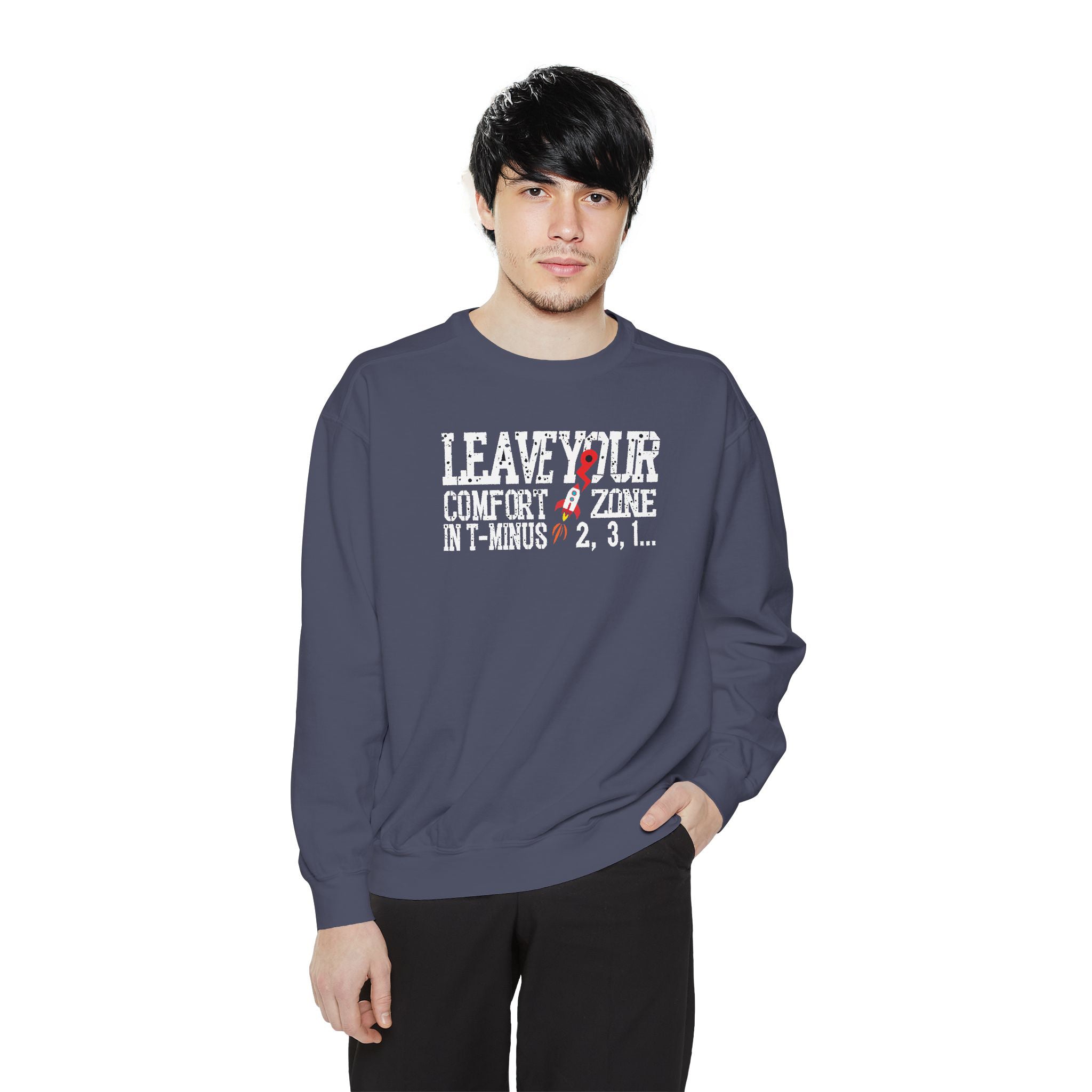 Leave Your Comfort Zone Sweatshirt Garment-Dyed Motivational Crewneck
