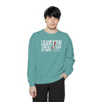 Leave Your Comfort Zone Sweatshirt Garment-Dyed Motivational Crewneck